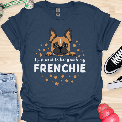 I just want to hang with my frenchie - V3 - Frenchie Peekaboo T-Shirt